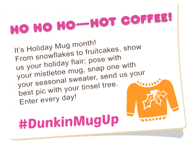 Dunkin Donuts holiday theme