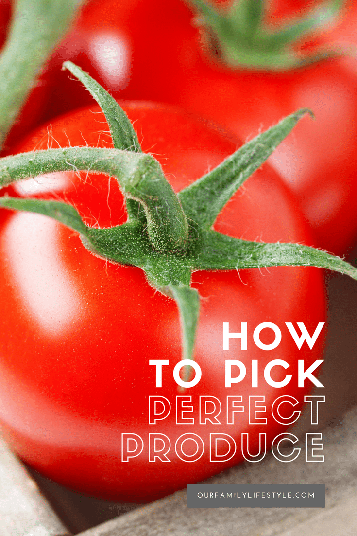 how to pick perfect produce