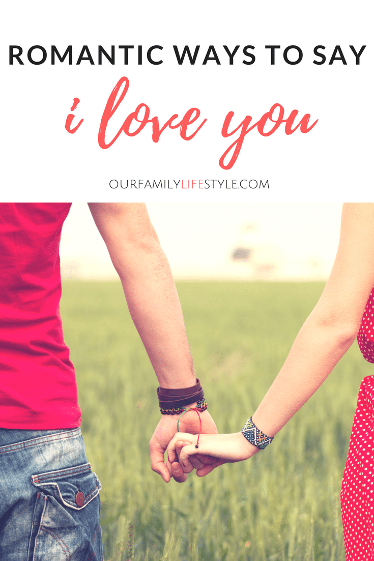 21 Romantic Ways to Say I Love You
