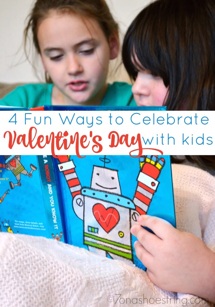 4 fun ways to celebrate Valentine's Day with Kids 4 fun ways to celebrate Valentine's Day with Kids