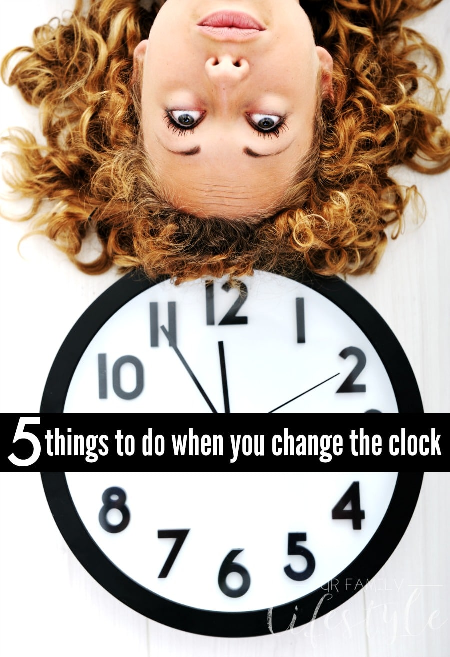 5 things to do when you change the clock