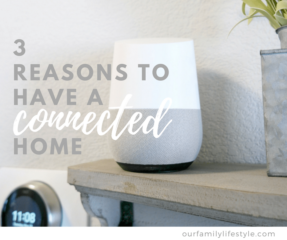 3 Reasons to Have a Connected Home