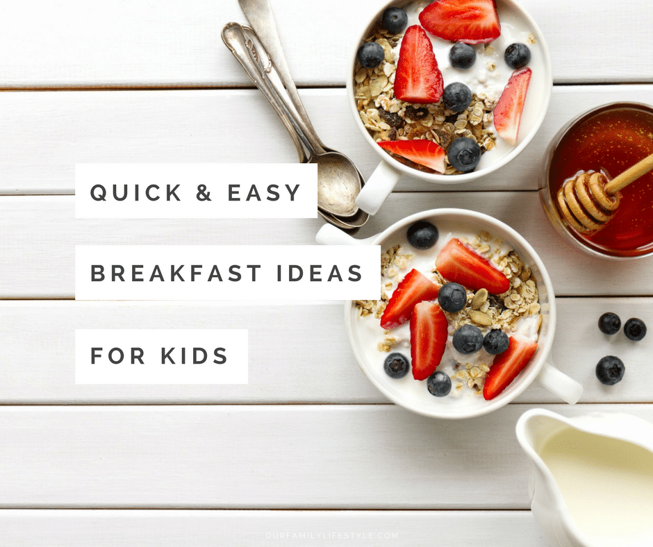 Quick and Easy Breakfast Ideas for Kids