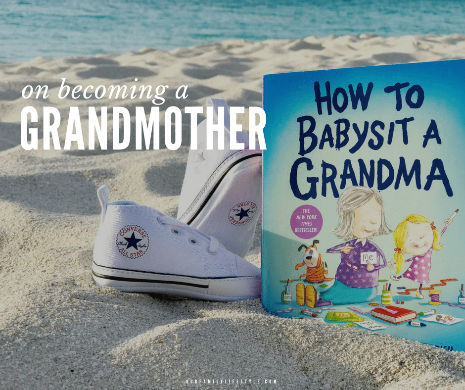 On Becoming a Grandmother for the First Time