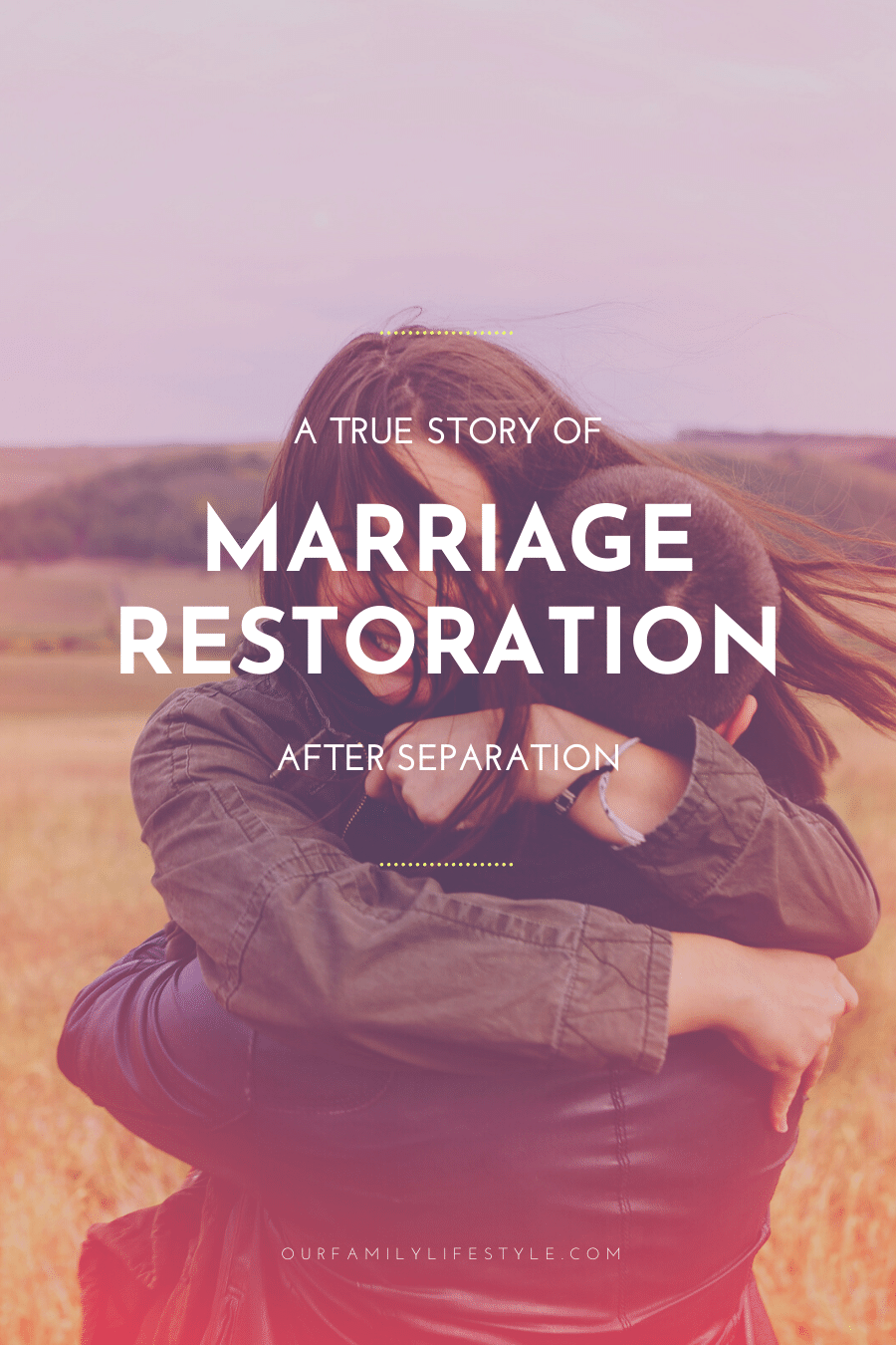 A Story of Marriage Restoration After Separation