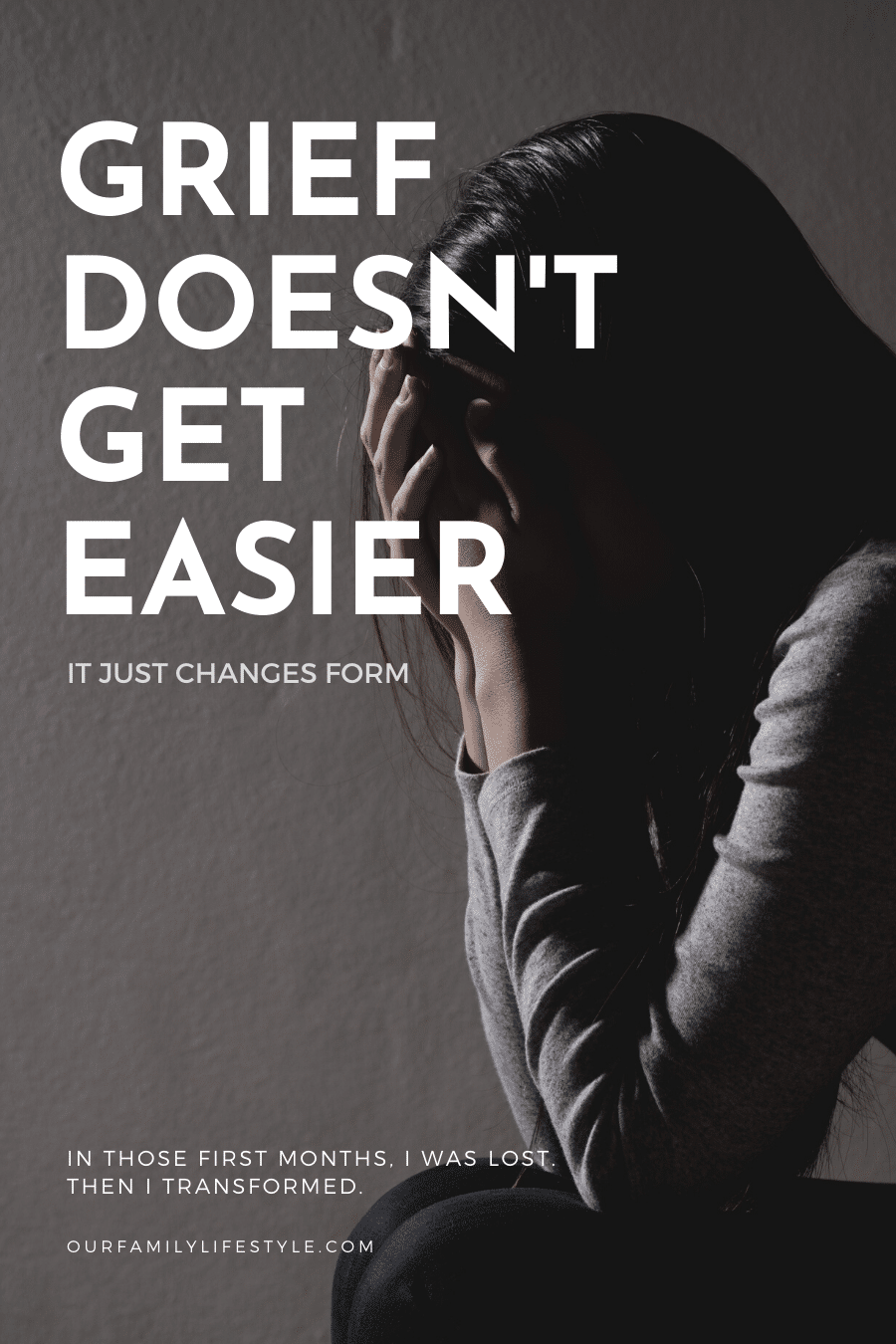 Grief Doesn't Get Easier, It Just Changes Form